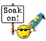 Soak on! :soakon2:
